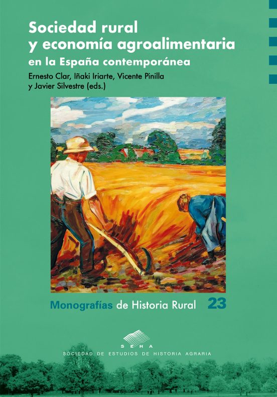 Sociedad rural y economía agroalimentaria en la España contemporánea