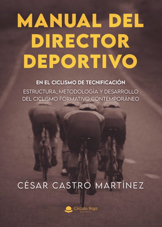 Manual del Director Deportivo en el Ciclismo de Tecnificacion