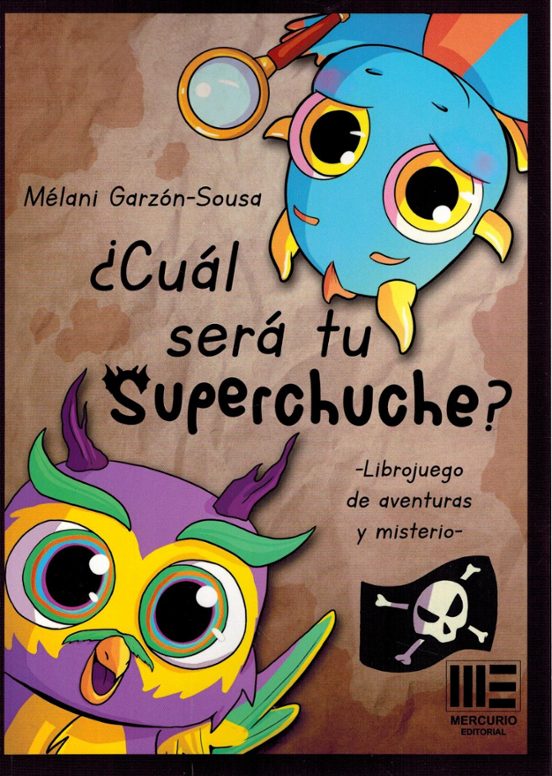 ¿Cuál Será Tu Superchuche? Librojuego de Aventuras y Misterio