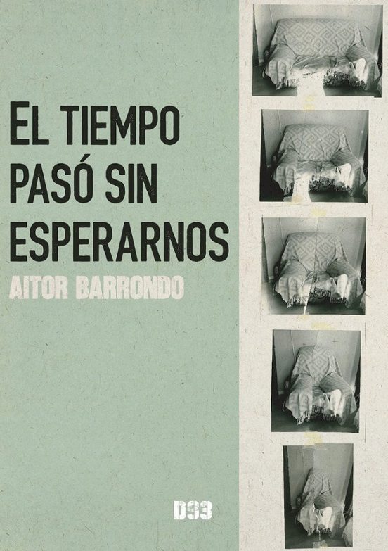 El tiempo pasó sin esperarnos