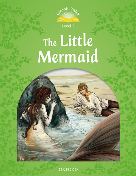 Classic Tales Level 3: The Little Mermaid Audio Pack 2nd Ed