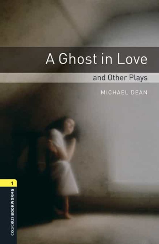 Oxford Bookworms Library 1 Ghost in Love & Plays Mp3 Pack
