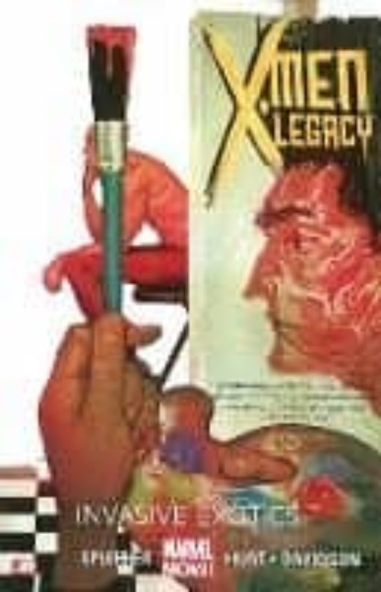 X-men Legacy Volume 2: Invasive Exotics
