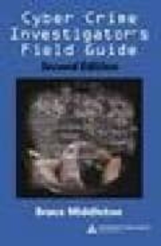 Cyber Crime Investigator S Field Guide
