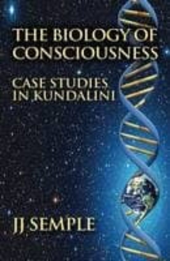 The Biology Of Consciousness: Case Studies In Kundalini