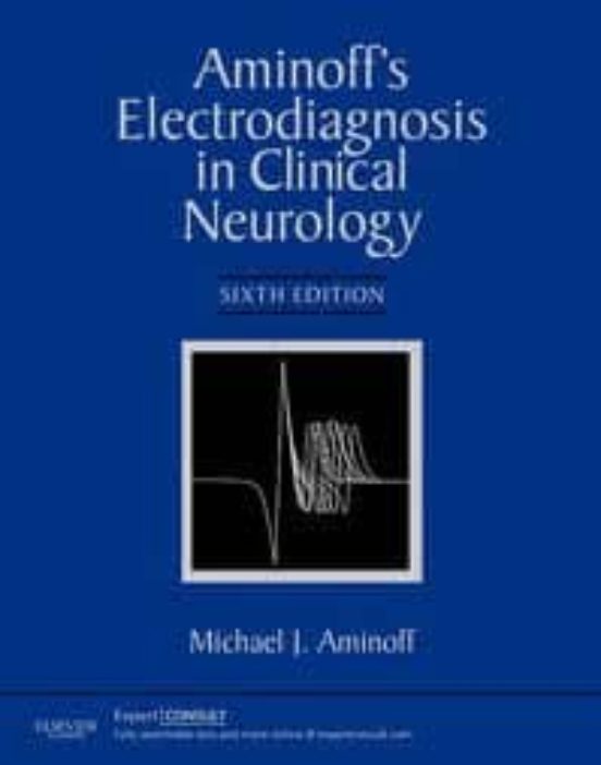 Aminoff S Electrodiagnosis In Clinical Neurology Expert Consult - Onli
