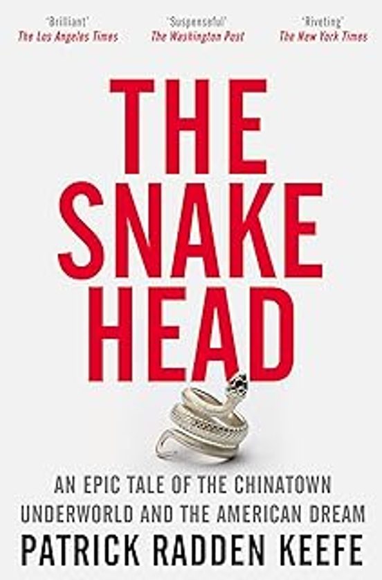 The Snakehead: An Epic Tale Of The Chinatown Underworld And The Americ