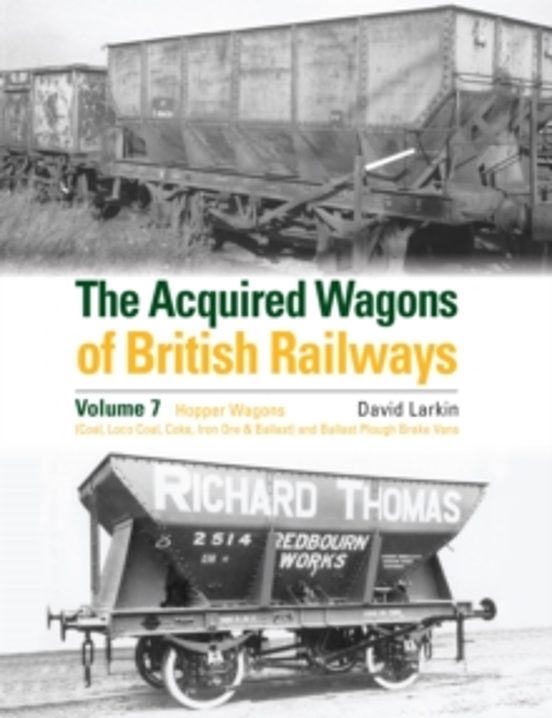The Acquired Wagons Of British Railways Volume 7