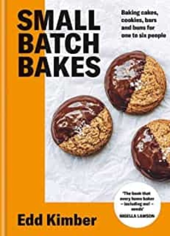 Small Batch Bakes : Baking Cakes Cookies Bars And Buns For One To Six