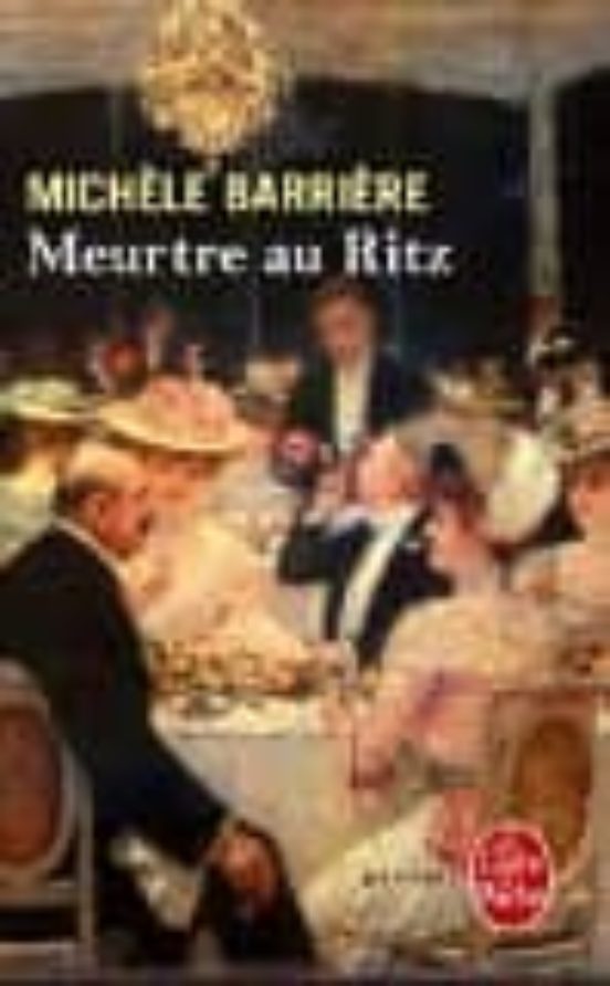 Meurtre Au Ritz : Roman Inédit