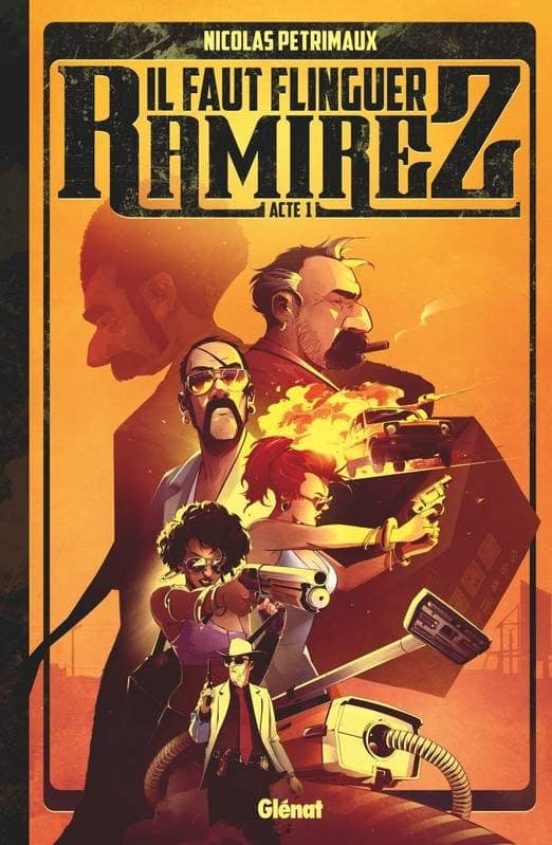 Il Faut Flinguer Ramirez Volume 1