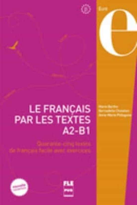 Le Français Par Les Textes B1-b2