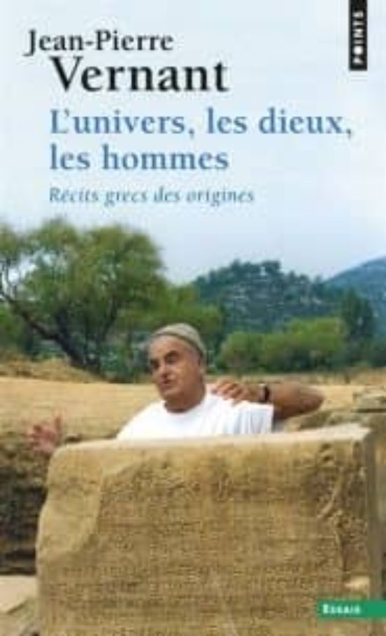 L Univers Les Dieux Les Hommes : Récits Grecs Des Origines