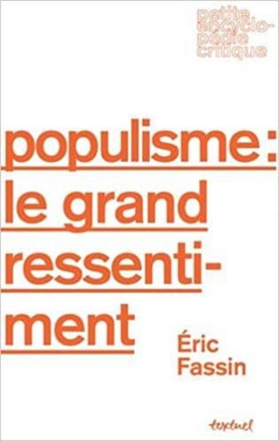 Populisme: Le Grand Ressentiment