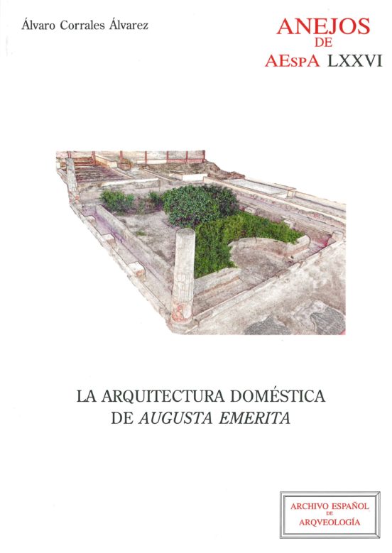 La Arquitectura Doméstica De Augusta Emerita