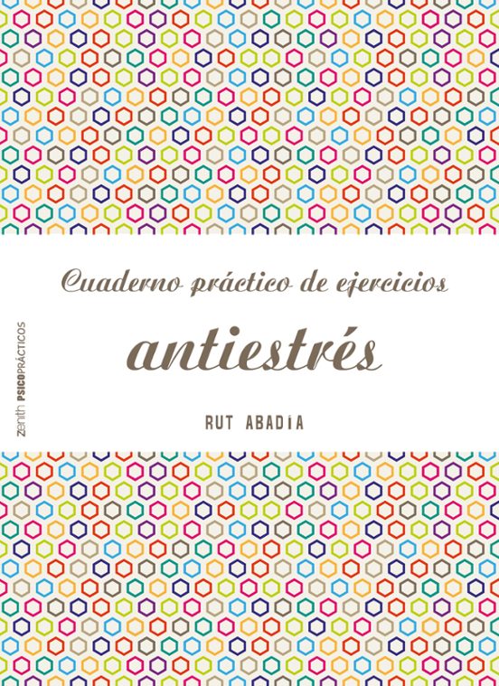 Cuaderno Práctico De Ejercicios Antiestrés