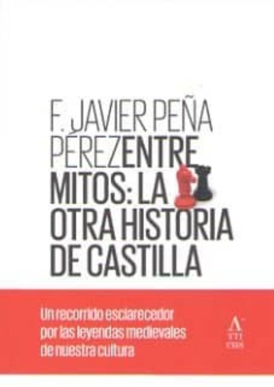 Entre Mitos: La Otra Historia De Castilla