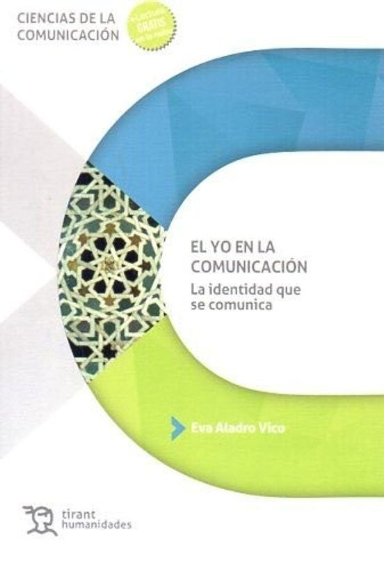 El Yo En La Comunicación. La Identidad Que Se Comunica