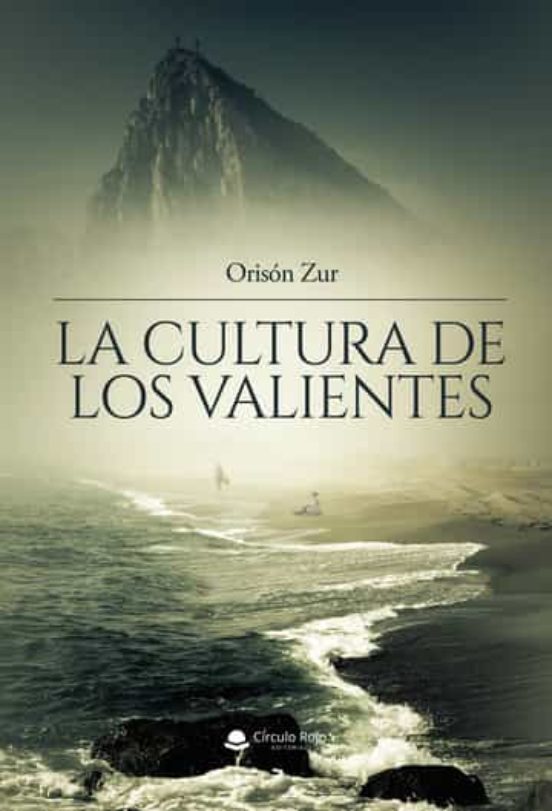 La Cultura De Los Valientes