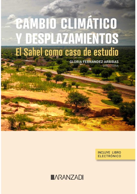 Cambio Climático Y Desplazamientos.el Sahel Como Caso De Estudio