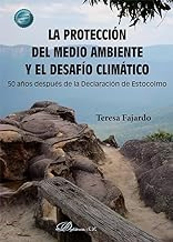 La Protección Del Medio Ambiente Y El Desafío Climático