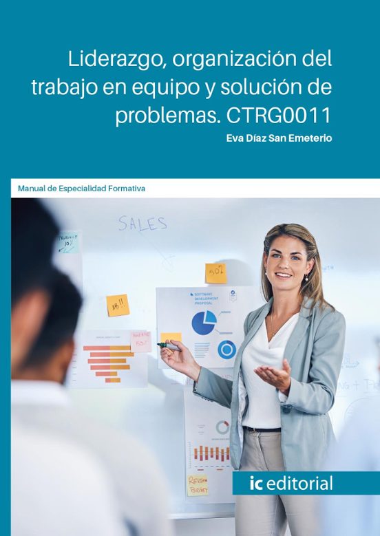Ctrg0011 Liderazgo Organización Del Trabajo En Equipo Y Soluc