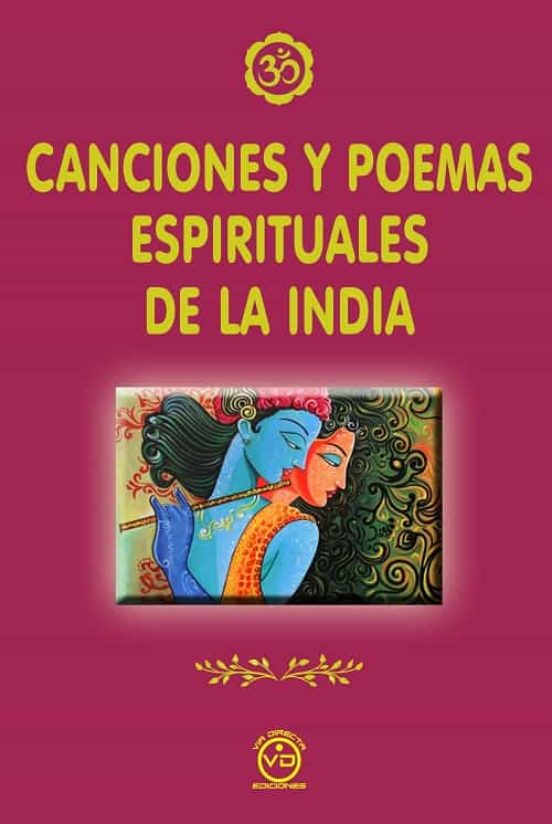 Canciones Y Poemas Espirituales De La India