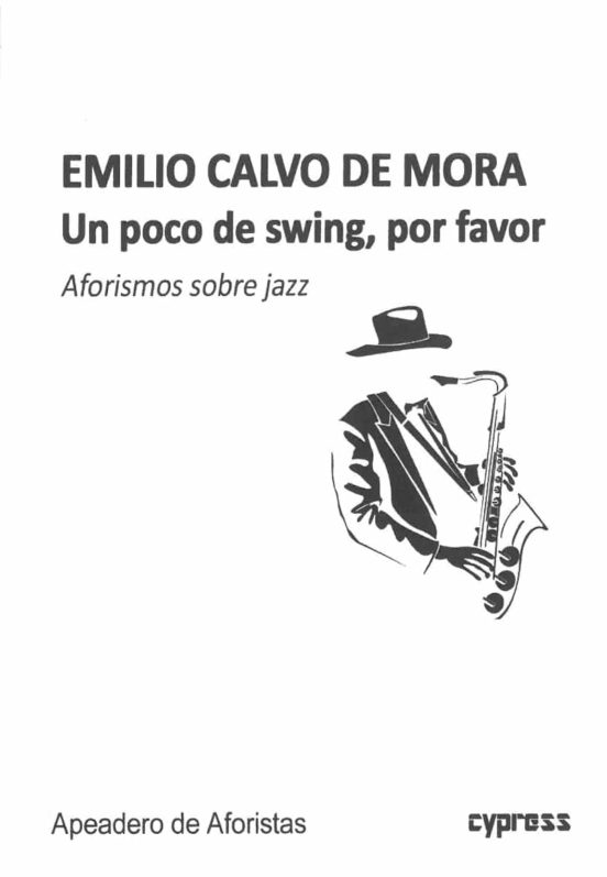 Un Poco De Swing Por Favor: Aforismos Sobre Jazz