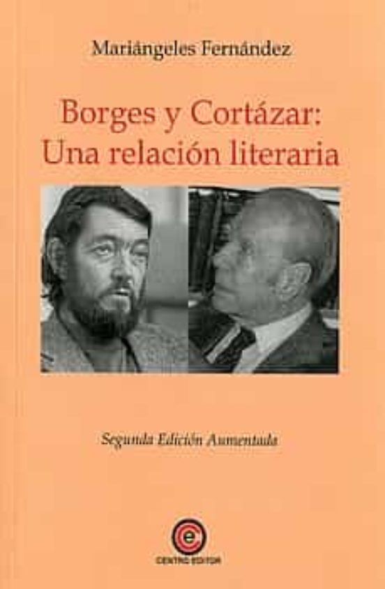 Borges Y Cortázar: Una Relación Literaria
