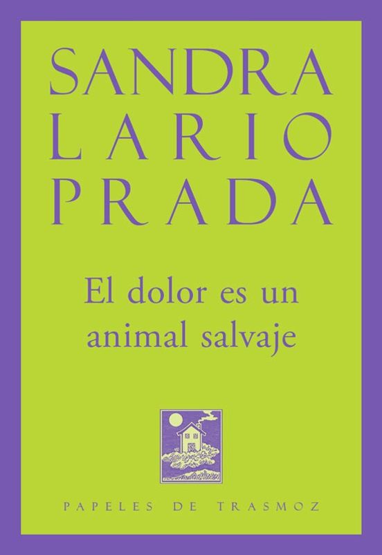 El Dolor Es Un Animal Salvaje