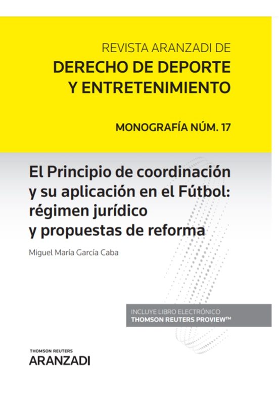 Principio De Coordinación Y Su Aplicación En El Fútbol: Régimen Jurídi