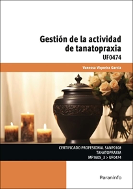 Uf0474 - Gestión de la Actividad de Tanatopraxia