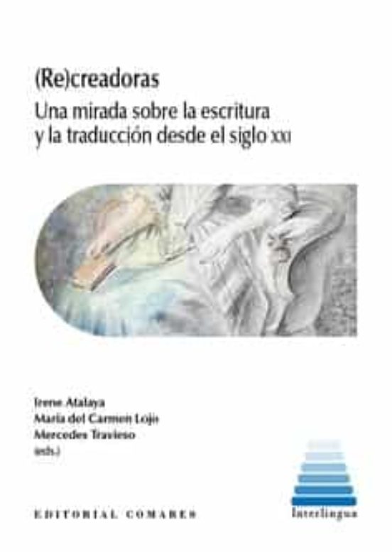 creadoras. Una Mirada Sobre La Escritura. Y La Traducción Desde El