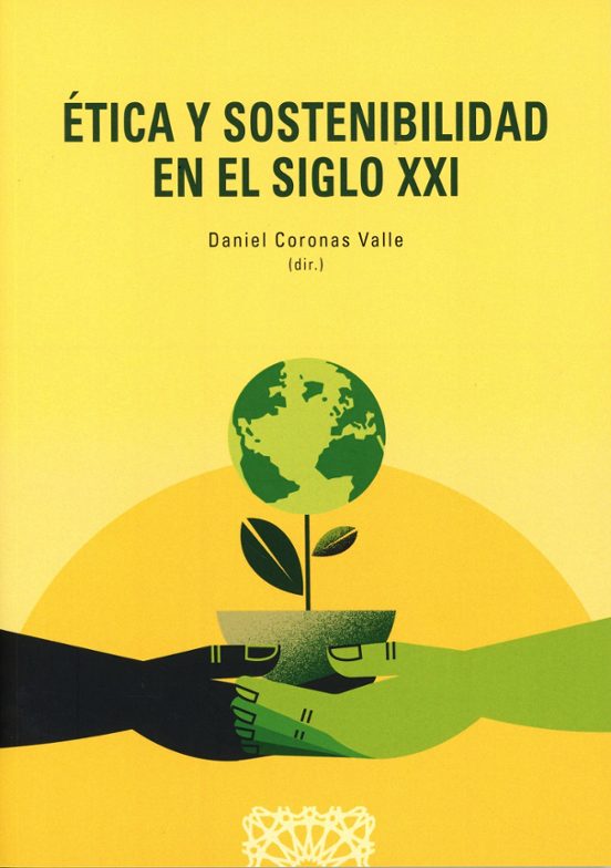 Ética Y Sostenibilidad En El Siglo XXI