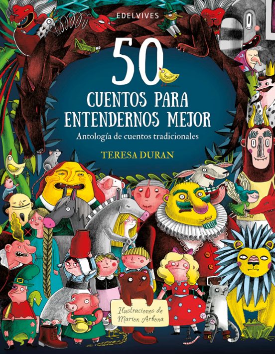 50 Cuentos para Entendernos Mejor: Antología de Cuentos Tradicionales