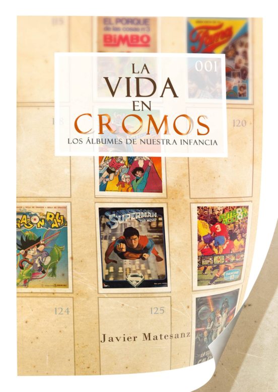 La Vida En Cromos. Los Albunes De Nuestra Infancia