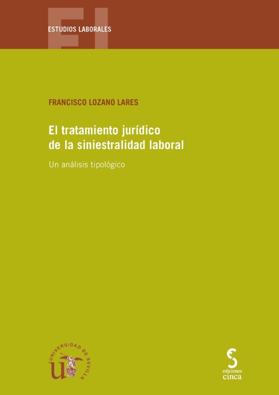 El Tratamiento Jurídico De La Siniestralidad Laboral