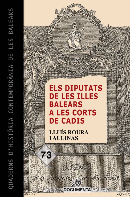Els Diputats De Les Illes Balears A Les Corts De Cadis