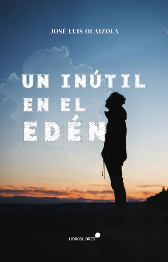 Un Inútil En El Edén