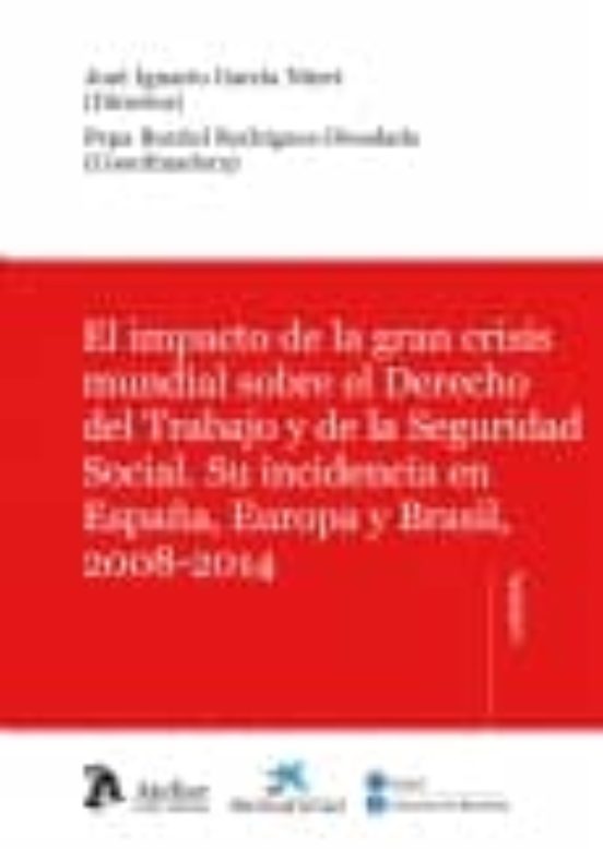 El Impacto De La Gran Crisis Mundial Sobre El Derecho Del Trabajo Y De