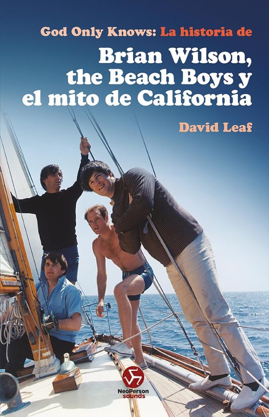 God Only Knows: La Historia De Brian Wilson The Beach Boys Y El Mito D
