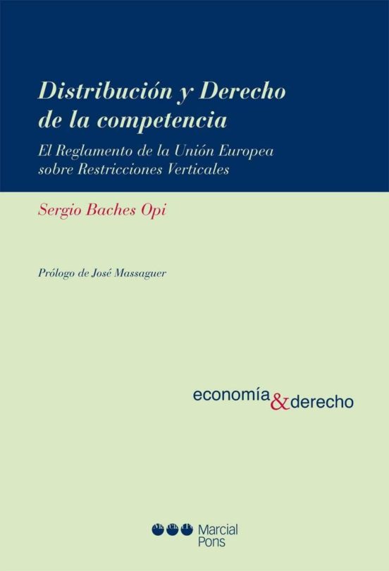Distribucion Y Derecho De La Competencia: El Reglamento De La Uni On E