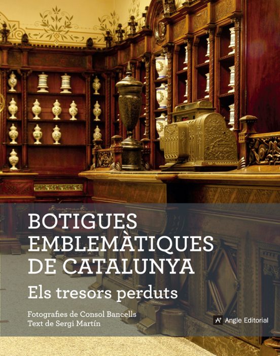 Botigues Emblemàtiques De Catalunya. Els Tresors Perduts