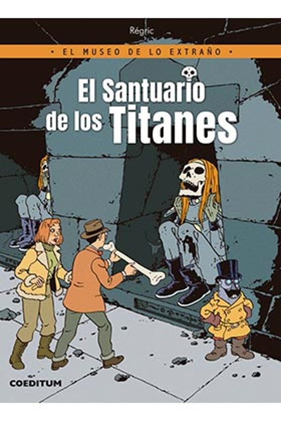 El Museo De Lo Extraño Vol. 1 - El Santuario De Los Titanes