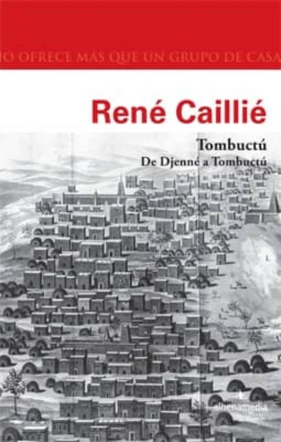 Tombuctu. De Djenne A Tombuctu