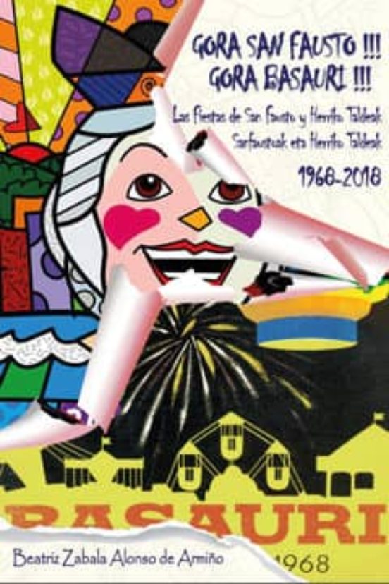 Gora San Fausto! Gora Basauri! Las Fiestas De San Fausto Y Herrik O Ta