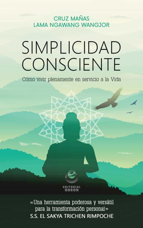 Simplicidad Consciente: Como Vivir Plenamente En Servicio A La Vida