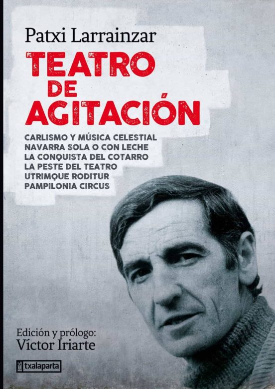 Teatro de Agitacion. Carlismo y Musica Celestial Navarra Sola o con le