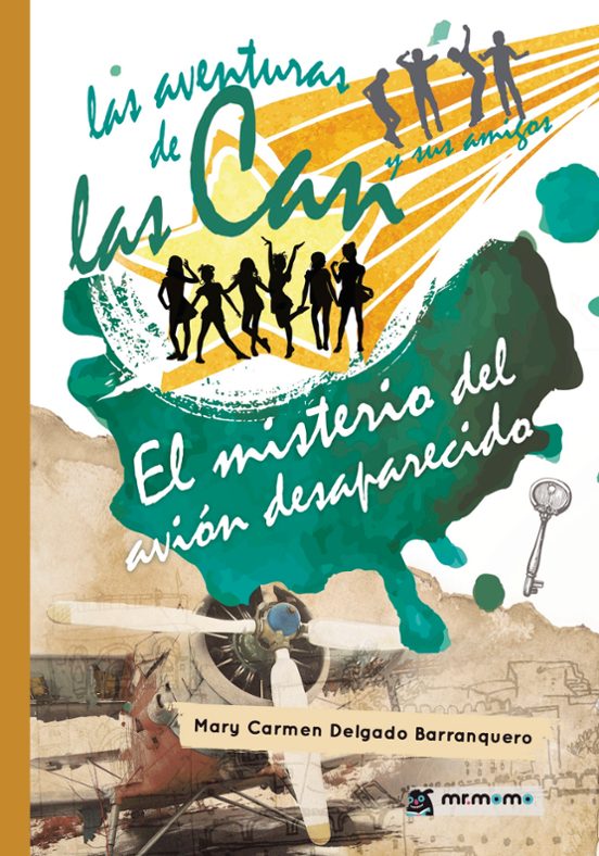 Las Aventuras De Las Can Y Sus Amigos. El Misterio Del Avión Desaparecido