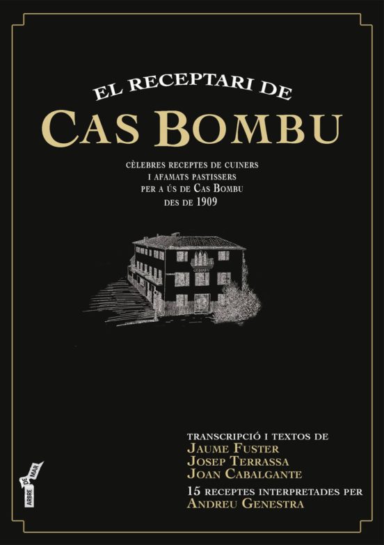 El Receptari De Cas Bombu: Celebres Receptes De Cuiners I Afamats Past